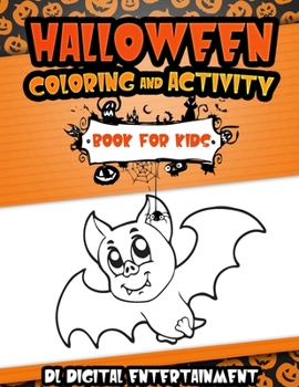 Paperback Halloween Coloring and Activity Book for Kids: 60 Unique and Spooky Designs, Jack-o-Lanterns, Witches, Haunted Houses, and More for Children and Toddl Book