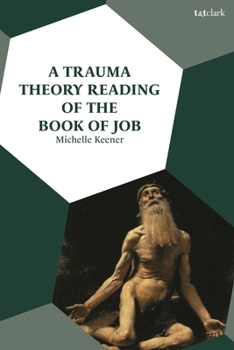 Hardcover A Trauma Theory Reading of the Book of Job Book