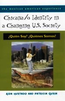 Chicana/o Identity in a Changing U.S. Society (Mexican American Experience) (Mexican American Experience) - Book  of the Mexican American Experience