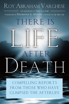 Paperback There Is Life After Death: Compelling Reports from Those Who Have Glimpsed the After-Life Book