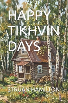 Paperback Happy Tikhvin Days Book