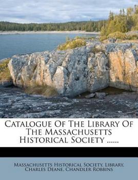 Paperback Catalogue Of The Library Of The Massachusetts Historical Society ...... Book