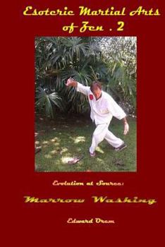 Paperback Esoteric Martial Arts of Zen.2: Evolution at Source - Marrow Washing Book