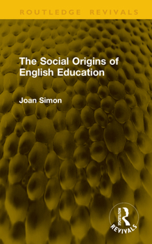 Hardcover The Social Origins of English Education Book