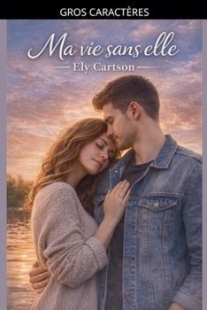 Paperback Ma vie sans elle [French] [Large Print] Book