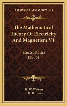 The Mathematical Theory of Electricity and Magnetism