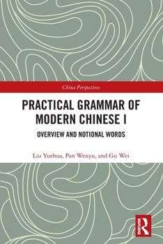 Paperback Practical Grammar of Modern Chinese I: Overview and Notional Words Book