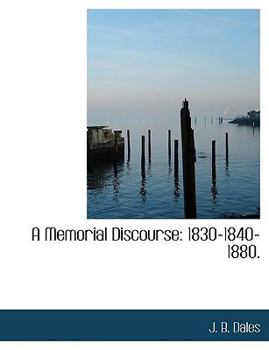 Paperback A Memorial Discourse: 1830-1840-1880. [Large Print] Book
