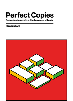 Paperback Perfect Copies: Reproduction and the Contemporary Comic Book