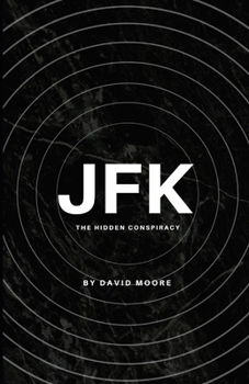 Paperback JFK: The Hidden Conspiracy Book
