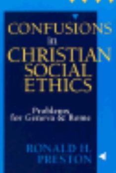 Paperback Confusions in Christian Social Ethics: Problems for Geneva and Rome Book