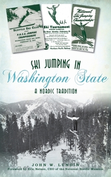 Hardcover Ski Jumping in Washington State: A Nordic Tradition Book