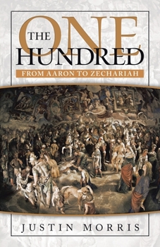 Paperback The One Hundred: From Aaron to Zechariah Book
