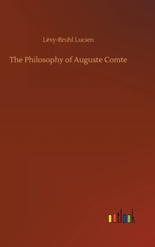 Hardcover The Philosophy of Auguste Comte Book