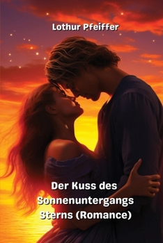 Paperback Der Kuss des Sonnenuntergangs Sterns (Romance) [German] Book