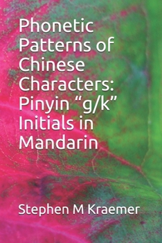 Phonetic Patterns of Chinese Characters: Pinyin “g/k” Initials in Mandarin (Let's Learn Mandarin Phonics)