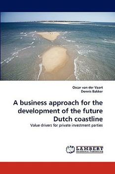 Paperback A Business Approach for the Development of the Future Dutch Coastline Book