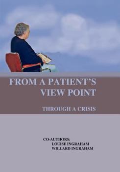 Paperback From A Patient's View Point Through A Crisis Book