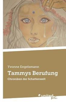 Paperback Tammys Berufung: Chroniken der Schattenwelt [German] Book