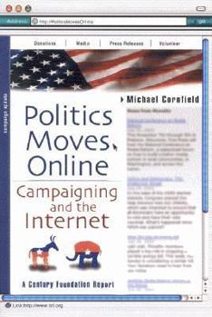 Paperback Politics Moves Online: Campaigning and the Internet Book