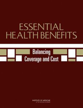 Paperback Essential Health Benefits: Balancing Coverage and Cost Book