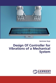 Paperback Design Of Controller for Vibrations of a Mechanical System Book