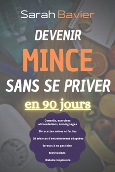 Paperback Devenir mince sans se priver en 90 jours [French] Book