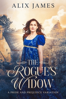 Paperback The Rogue's Widow: A Pride and Prejudice Variation Book