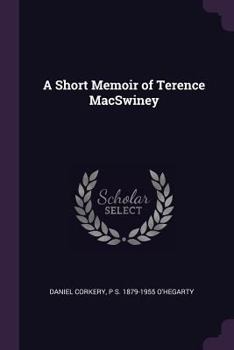 Paperback A Short Memoir of Terence Macswiney Book