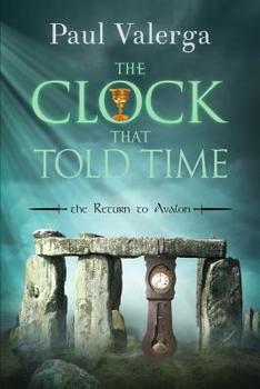 Paperback The Clock that Told Time: The Return to Avalon Book