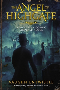 Paperback The Angel of Highgate: A Gothic Victorian Thriller Book