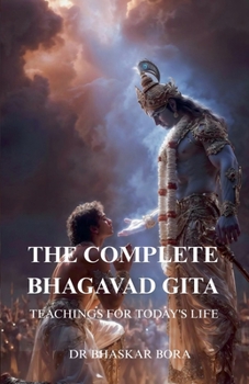 Paperback The Complete Bhagavad Gita: Teachings For Today's Life Book