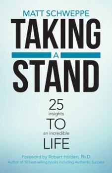 Paperback Taking a Stand: 25 insights TO an incredible LIFE Book