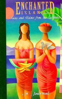 Hardcover Enchanted Islands Journal: Voices and Visions from the Caribbean Book