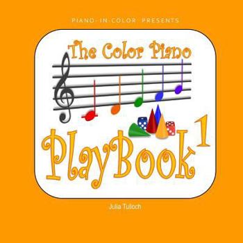 Paperback The Color Piano PlayBook 1: Treble Clef - Right Hand Book