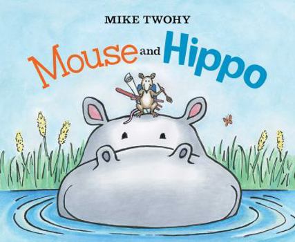 Hardcover Mouse and Hippo Book