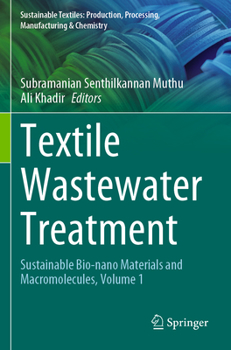 Paperback Textile Wastewater Treatment: Sustainable Bio-Nano Materials and Macromolecules, Volume 1 Book