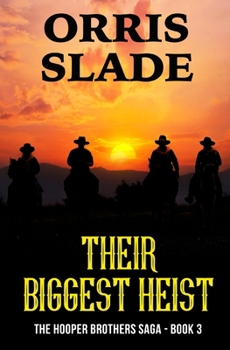 Their Biggest Heist: The Hooper Brothers Saga - Book 3