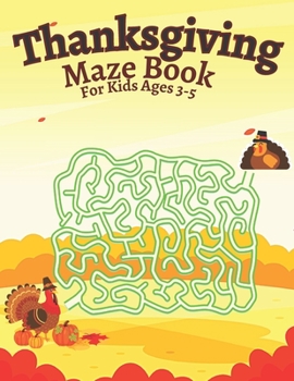 Paperback Thanksgiving Maze Book For Kids Ages 3-5 Book