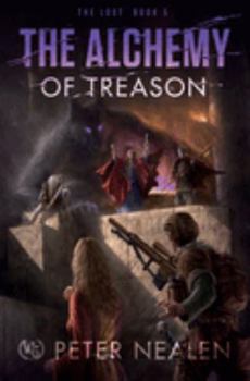The Alchemy of Treason - Book #5 of the Lost