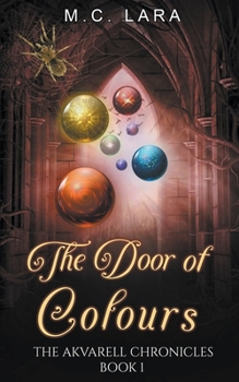 The Door of Colours: The Akvarell Chronicles - Book 1