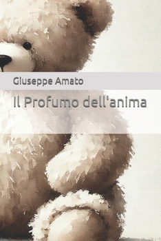 Paperback Il Profumo dell'anima [Italian] Book