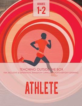 Paperback Athlete: Grades 1-2: Fun, inclusive & experiential transition curriculum for everyday learning Book