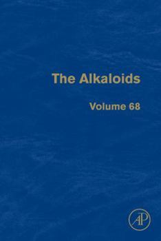 Hardcover The Alkaloids: Chemistry and Biology Volume 68 Book