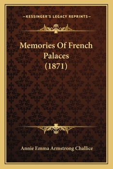 Paperback Memories Of French Palaces (1871) Book