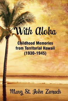 Paperback With Aloha: Childhood Memories from Territorial Hawaii Book