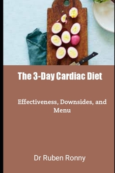 Paperback The 3-Day Cardiac Diet: Effectiveness, Downsides, and Menu Book