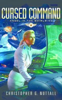 Cursed Command - Book #3 of the Angel in the Whirlwind