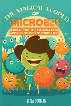 Paperback The Magical World of Microbes: Exploring the Fascinating World of Microscopic Life [Large Print] Book