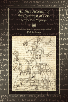 Paperback An Inca Account of the Conquest of Peru Book